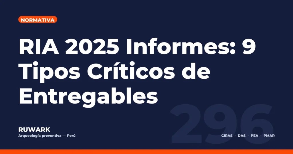 RIA 2025 Informes: 9 Tipos Críticos de Entregables — RUWARK