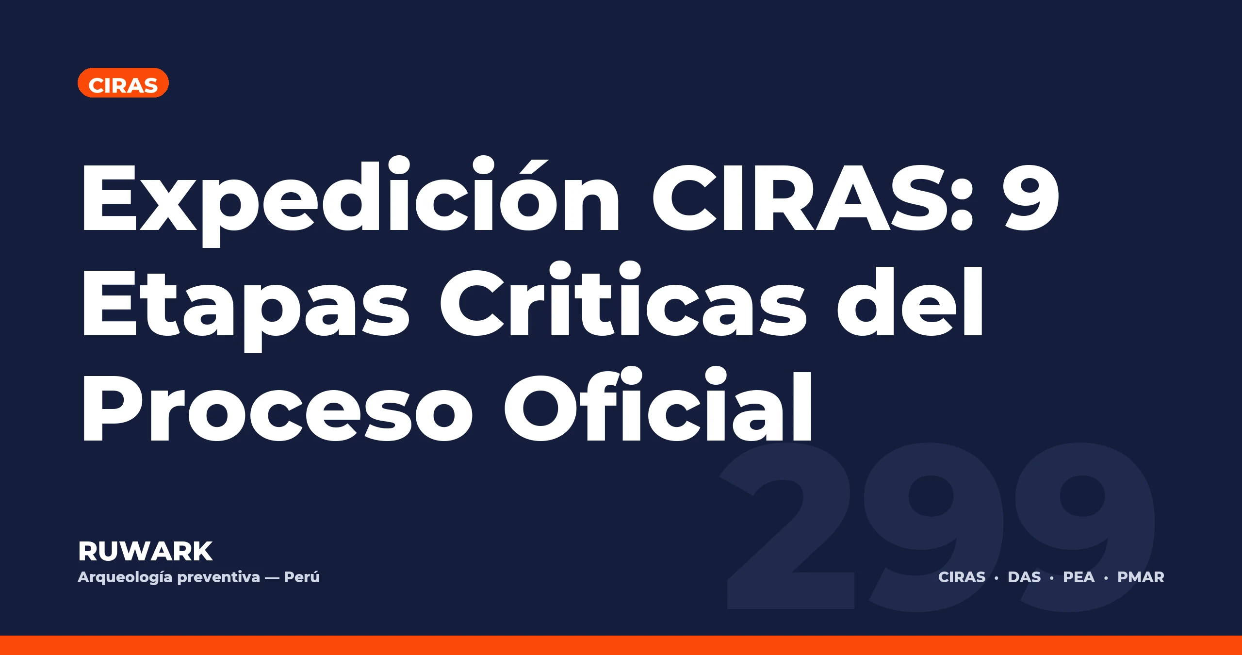 Expedición CIRAS: 9 Etapas Criticas del Proceso Oficial — RUWARK