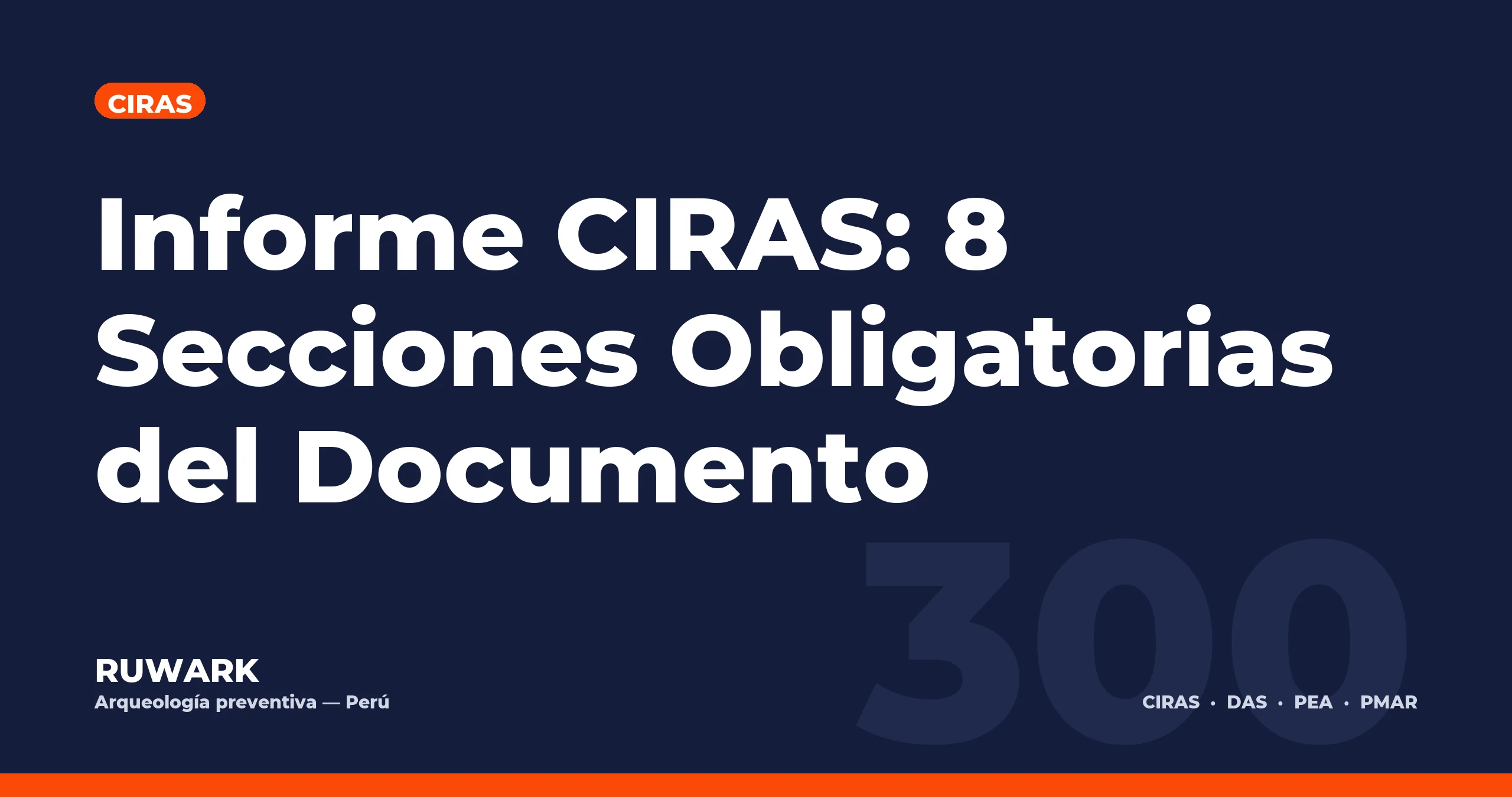 Informe CIRAS: 8 Secciones Obligatorias del Documento — RUWARK
