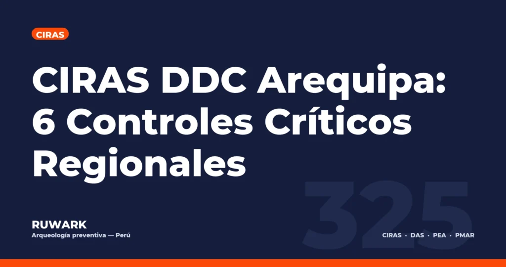 CIRAS DDC Arequipa: 6 Controles Críticos Regionales — RUWARK