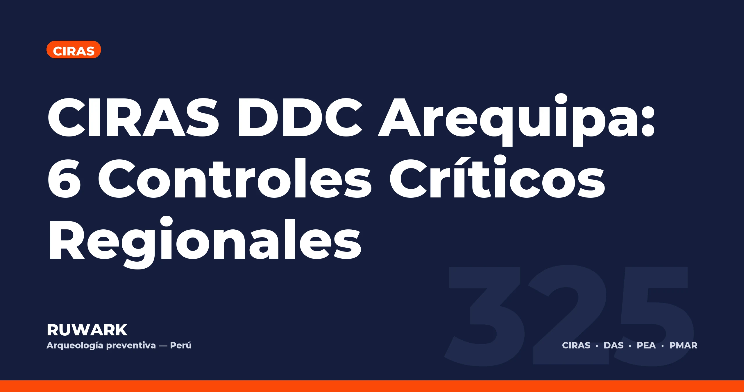 CIRAS DDC Arequipa: 6 Controles Críticos Regionales — RUWARK