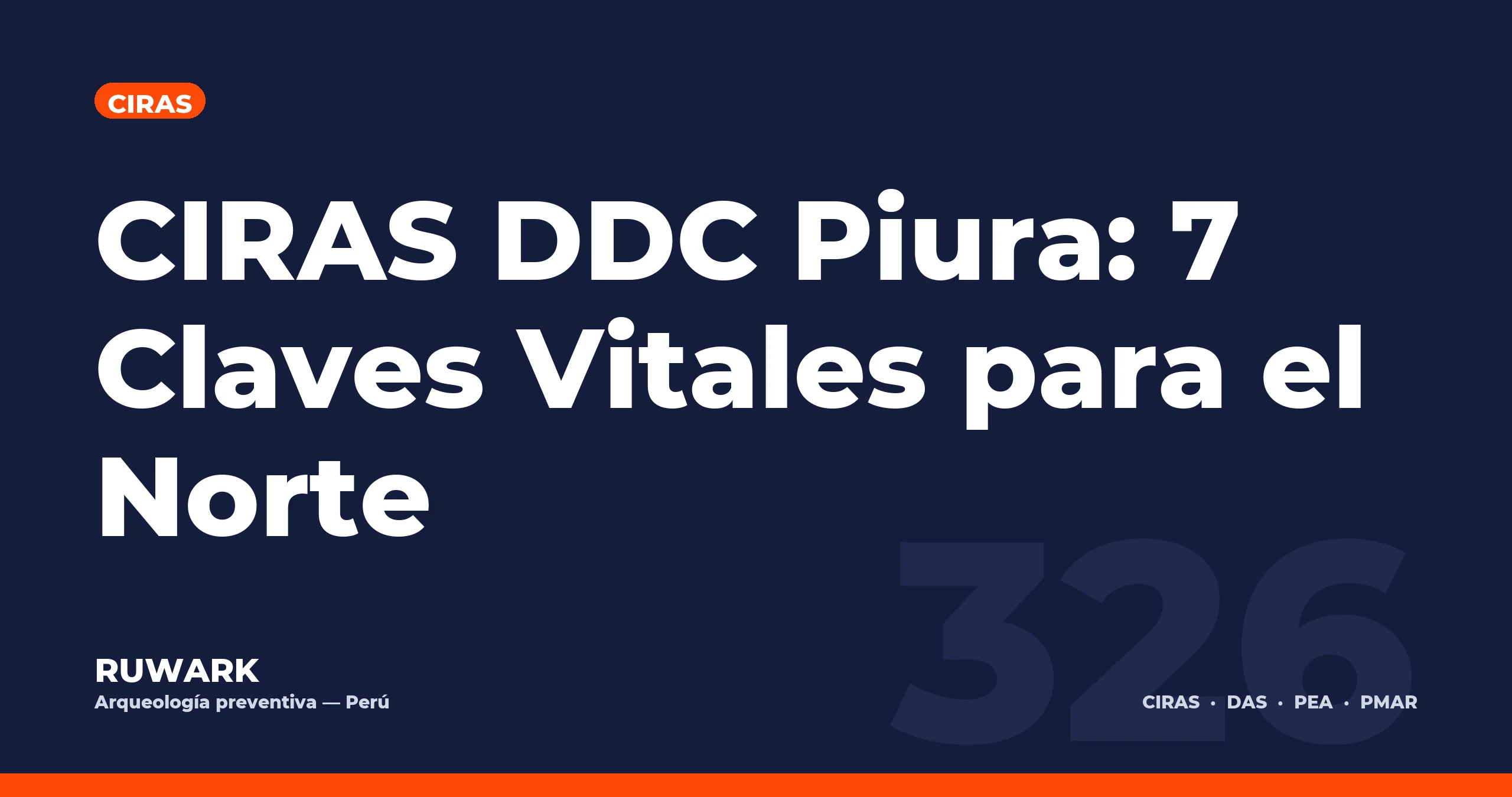 CIRAS DDC Piura: 7 Claves Vitales para el Norte — RUWARK