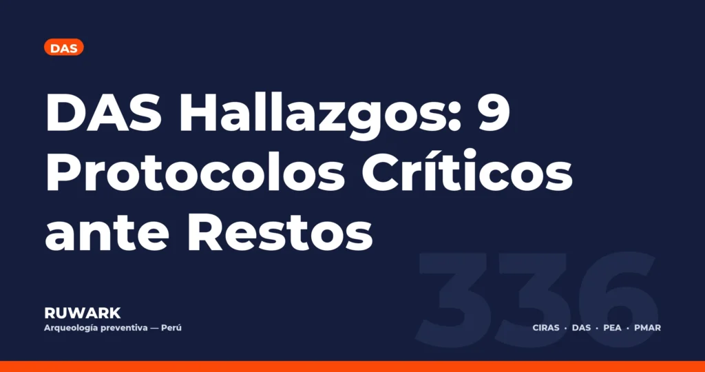DAS Hallazgos: 9 Protocolos Críticos ante Restos — RUWARK