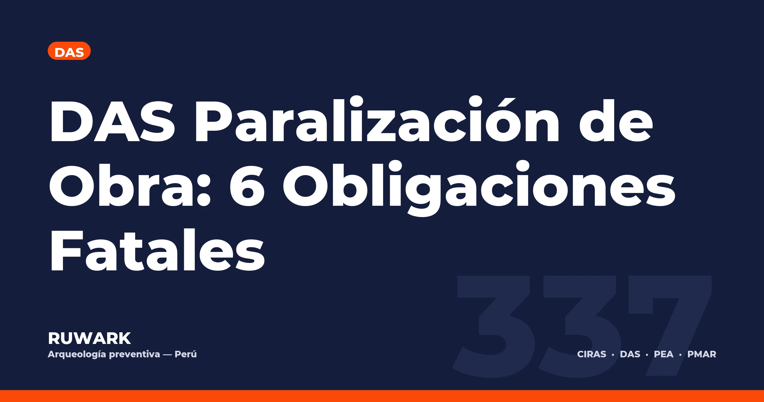 DAS Paralización de Obra: 6 Obligaciones Fatales — RUWARK