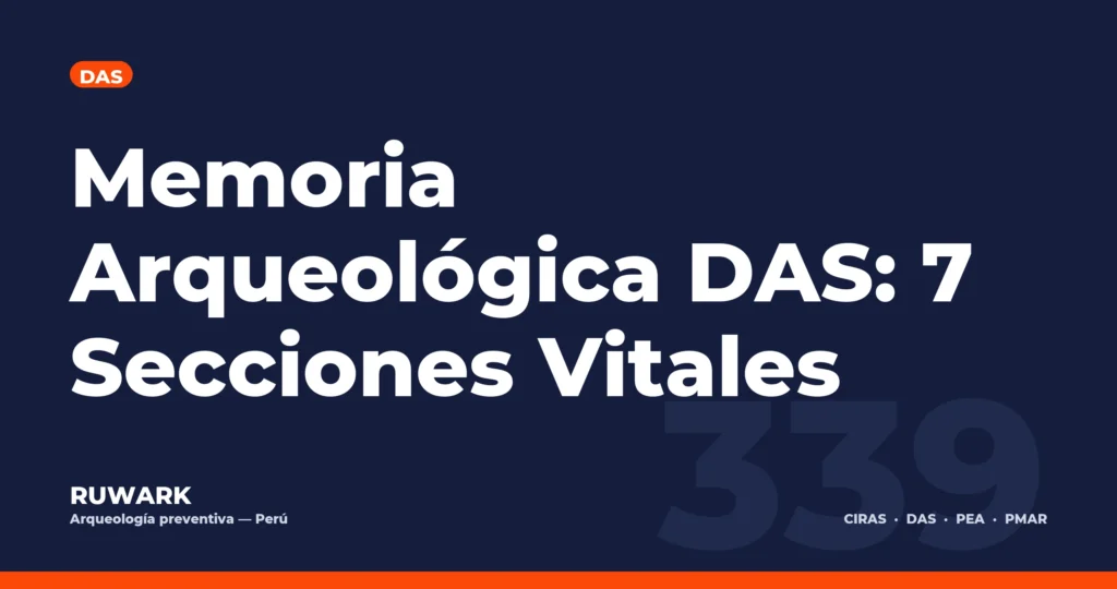 Memoria Arqueológica DAS: 7 Secciones Vitales — RUWARK