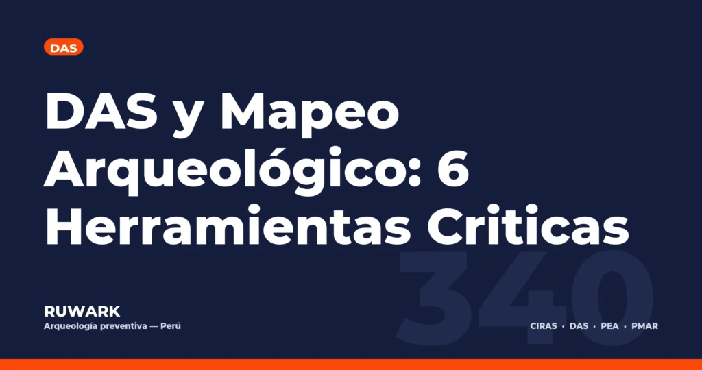 DAS y Mapeo Arqueológico: 6 Herramientas Criticas — RUWARK