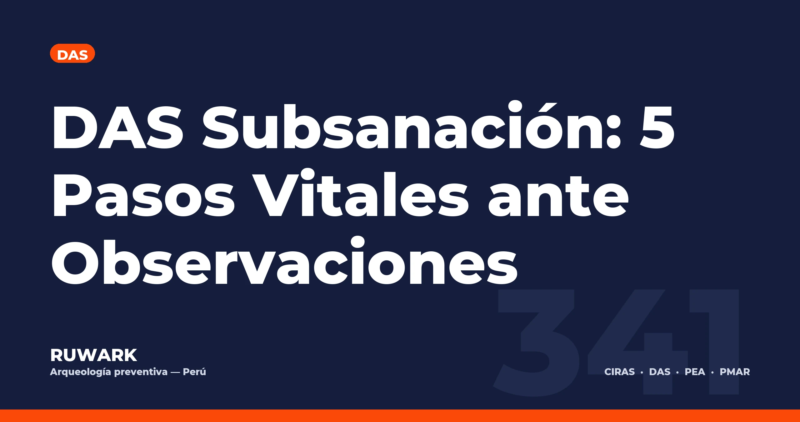 DAS Subsanación: 5 Pasos Vitales ante Observaciones — RUWARK