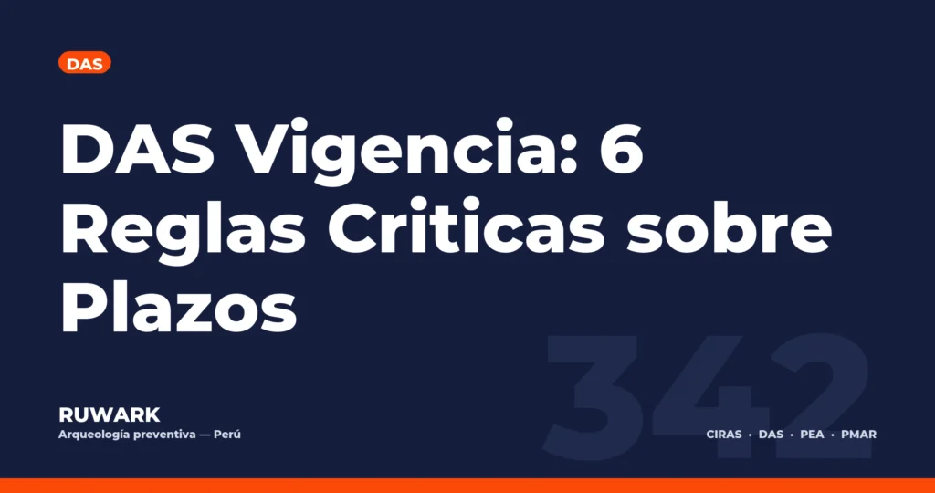 DAS Vigencia: 6 Reglas Criticas sobre Plazos — RUWARK