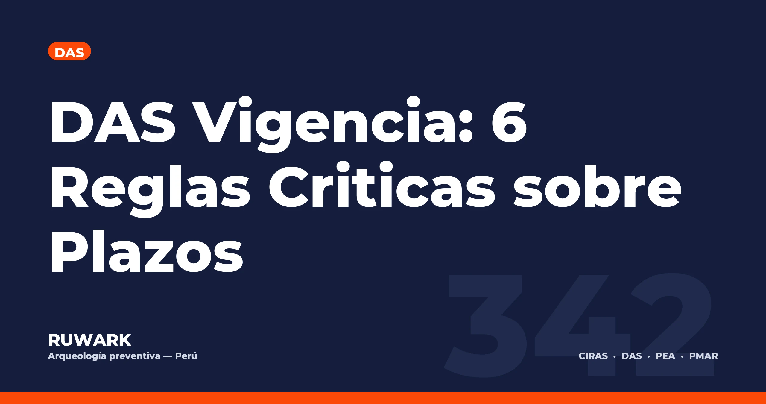 DAS Vigencia: 6 Reglas Criticas sobre Plazos — RUWARK