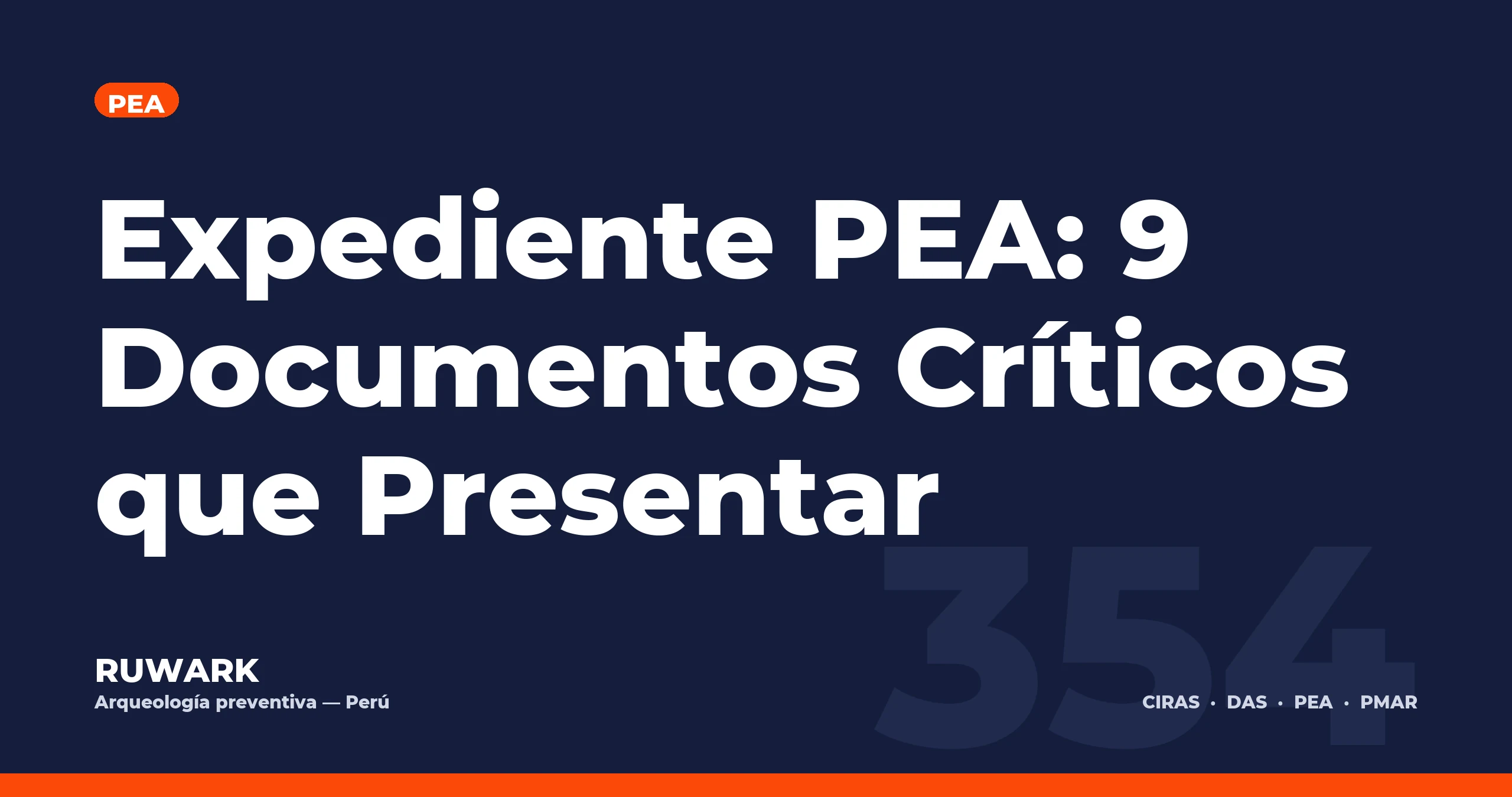 Expediente PEA: 9 Documentos Críticos que Presentar — RUWARK
