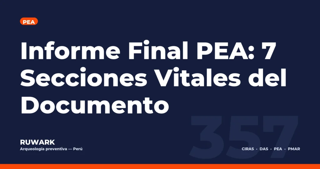 Informe Final PEA: 7 Secciones Vitales del Documento — RUWARK