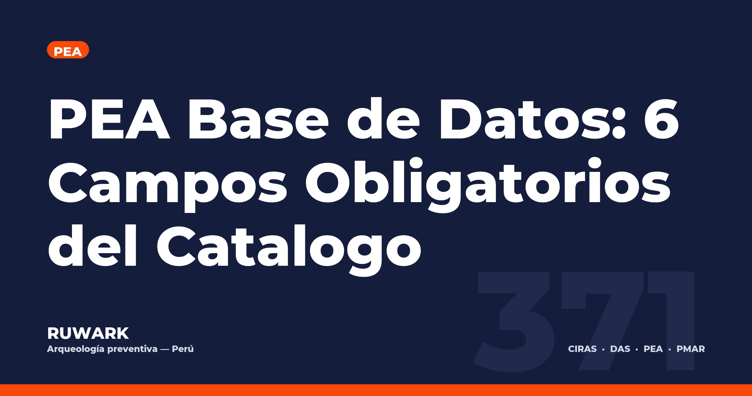 PEA Base de Datos: 6 Campos Obligatorios del Catalogo — RUWARK