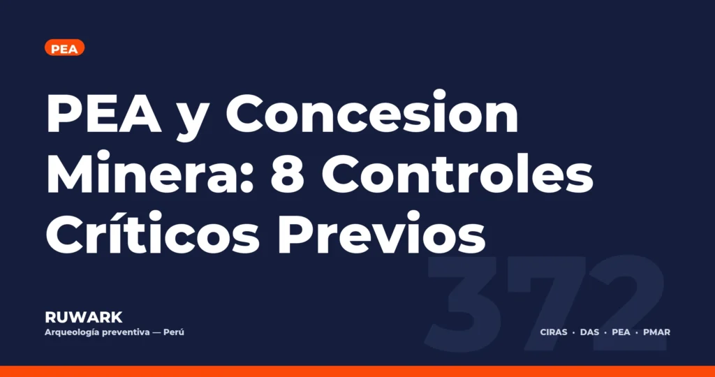 PEA y Concesion Minera: 8 Controles Críticos Previos — RUWARK