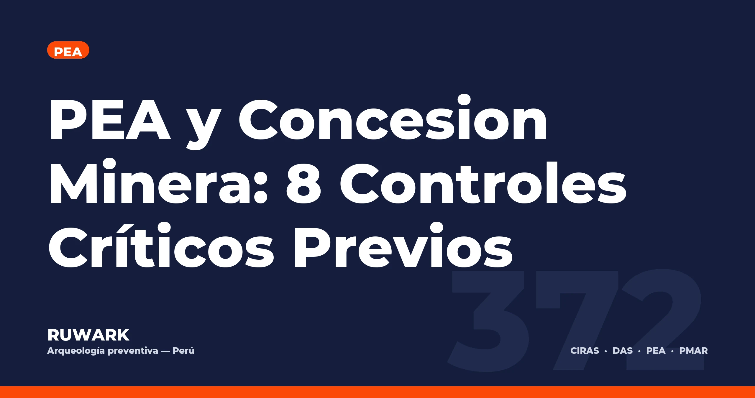 PEA y Concesion Minera: 8 Controles Críticos Previos — RUWARK