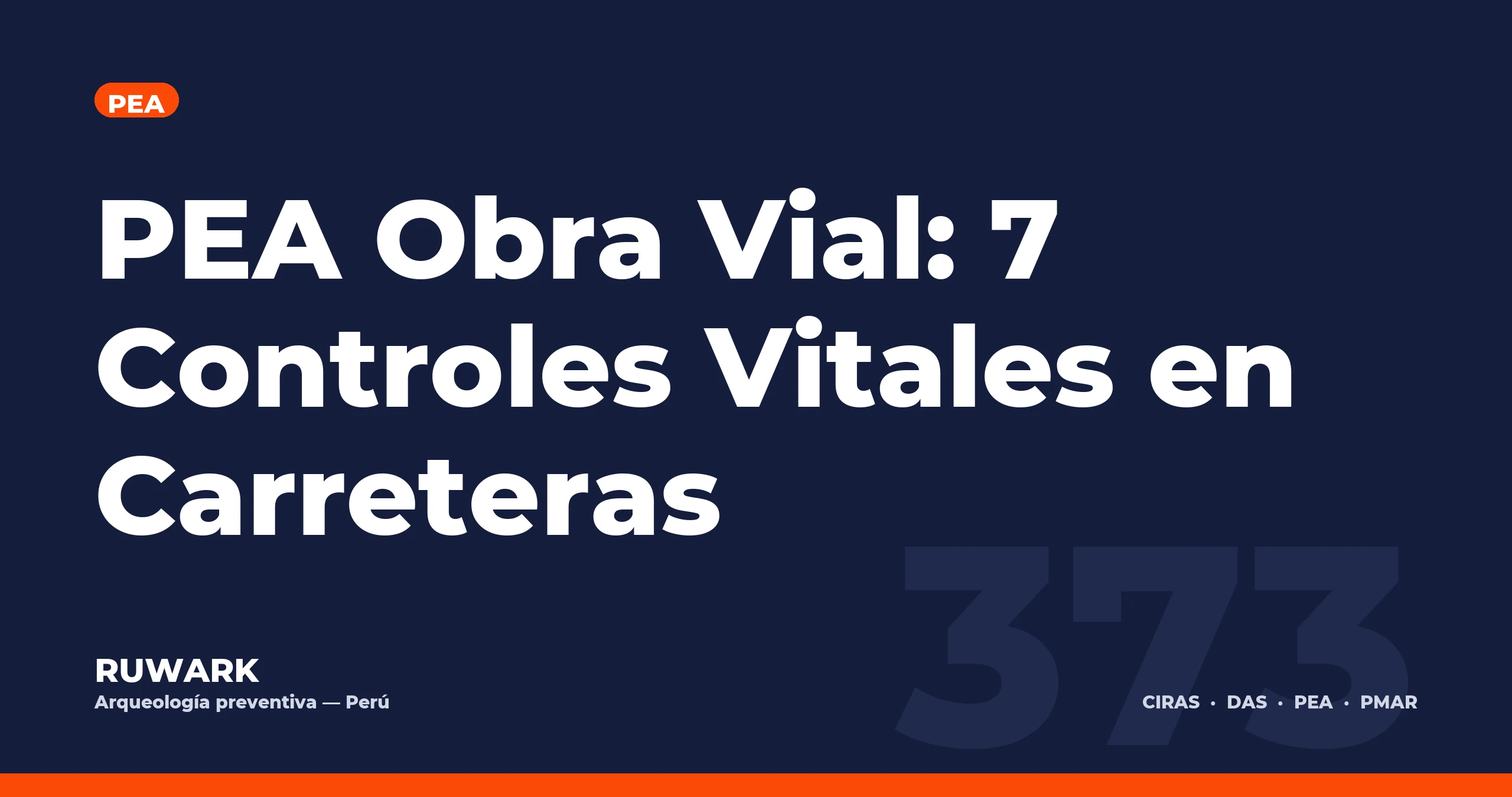 PEA Obra Vial: 7 Controles Vitales en Carreteras — RUWARK