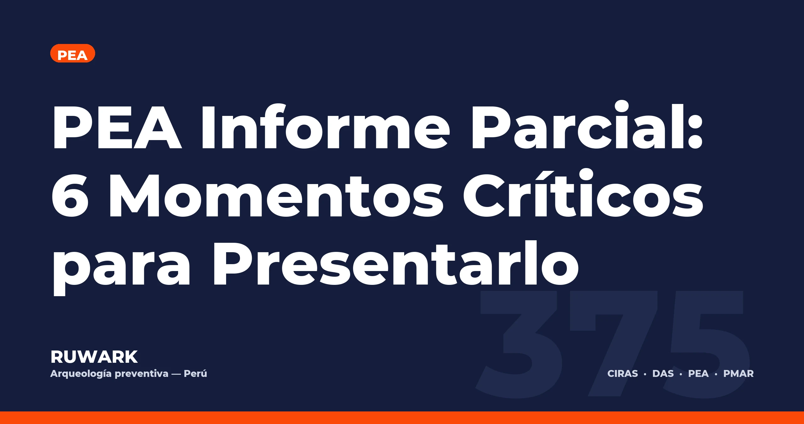 PEA Informe Parcial: 6 Momentos Críticos para Presentarlo — RUWARK