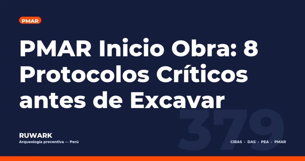 PMAR Inicio Obra: 8 Protocolos Críticos antes de Excavar — RUWARK