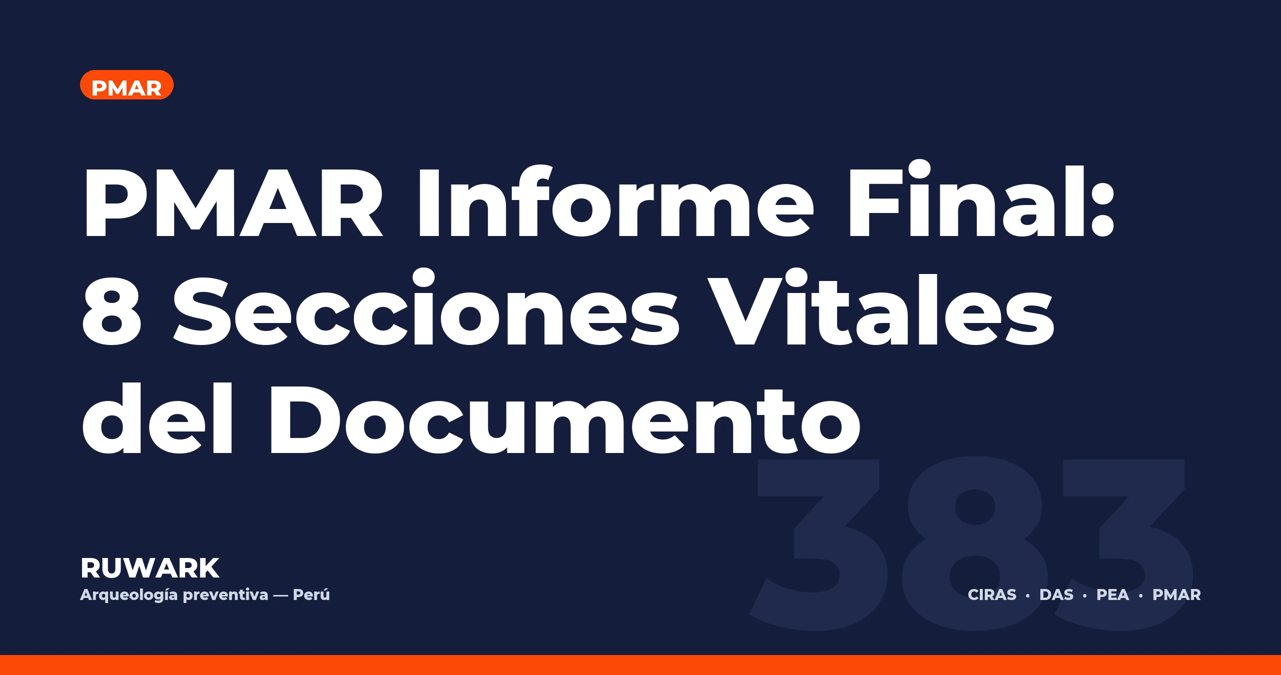 PMAR Informe Final: 8 Secciones Vitales del Documento — RUWARK