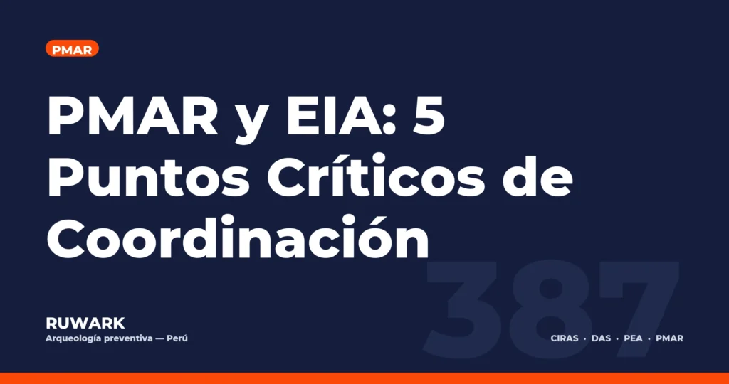 PMAR y EIA: 5 Puntos Críticos de Coordinación — RUWARK