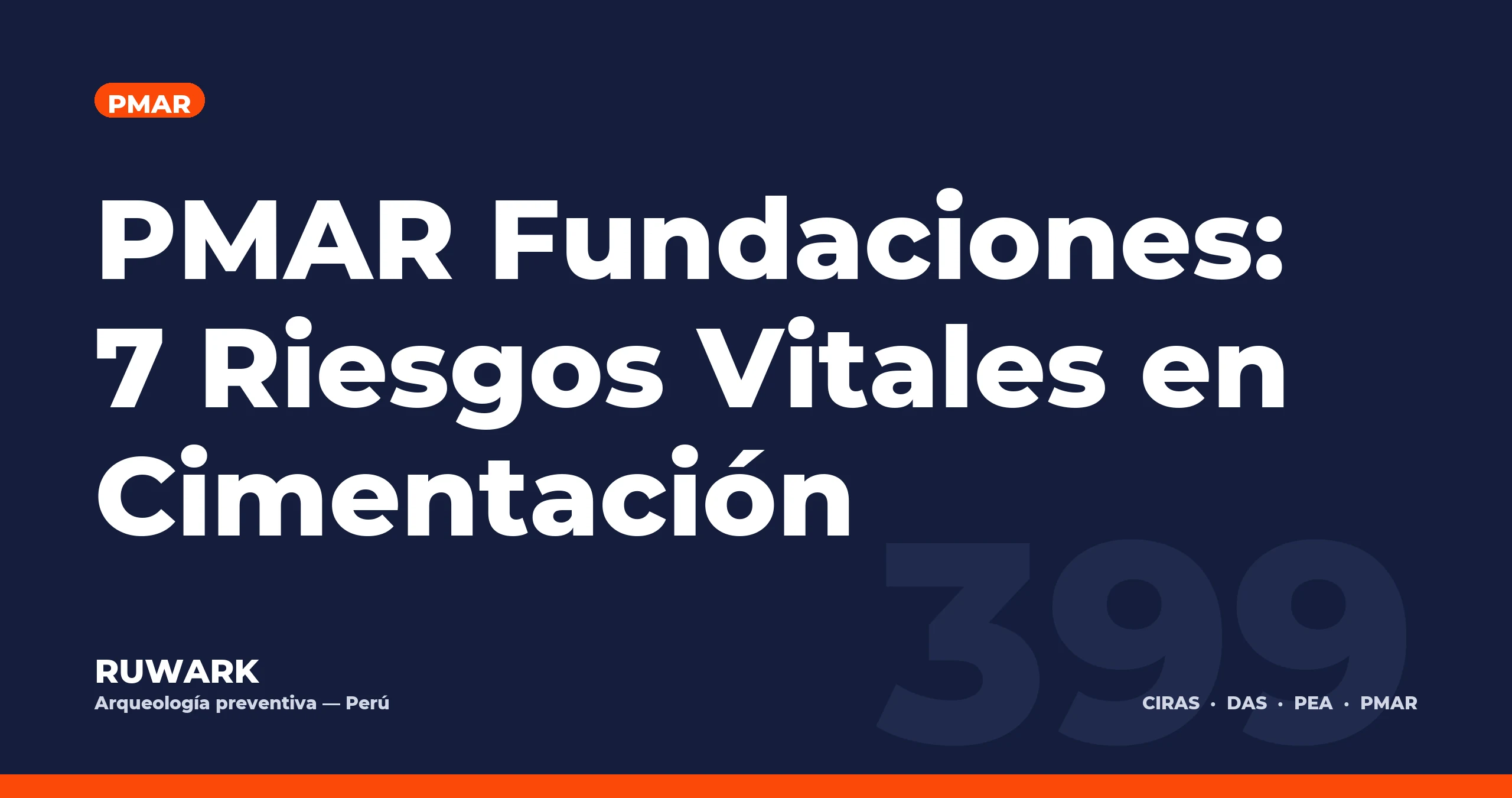 PMAR Fundaciones: 7 Riesgos Vitales en Cimentación — RUWARK