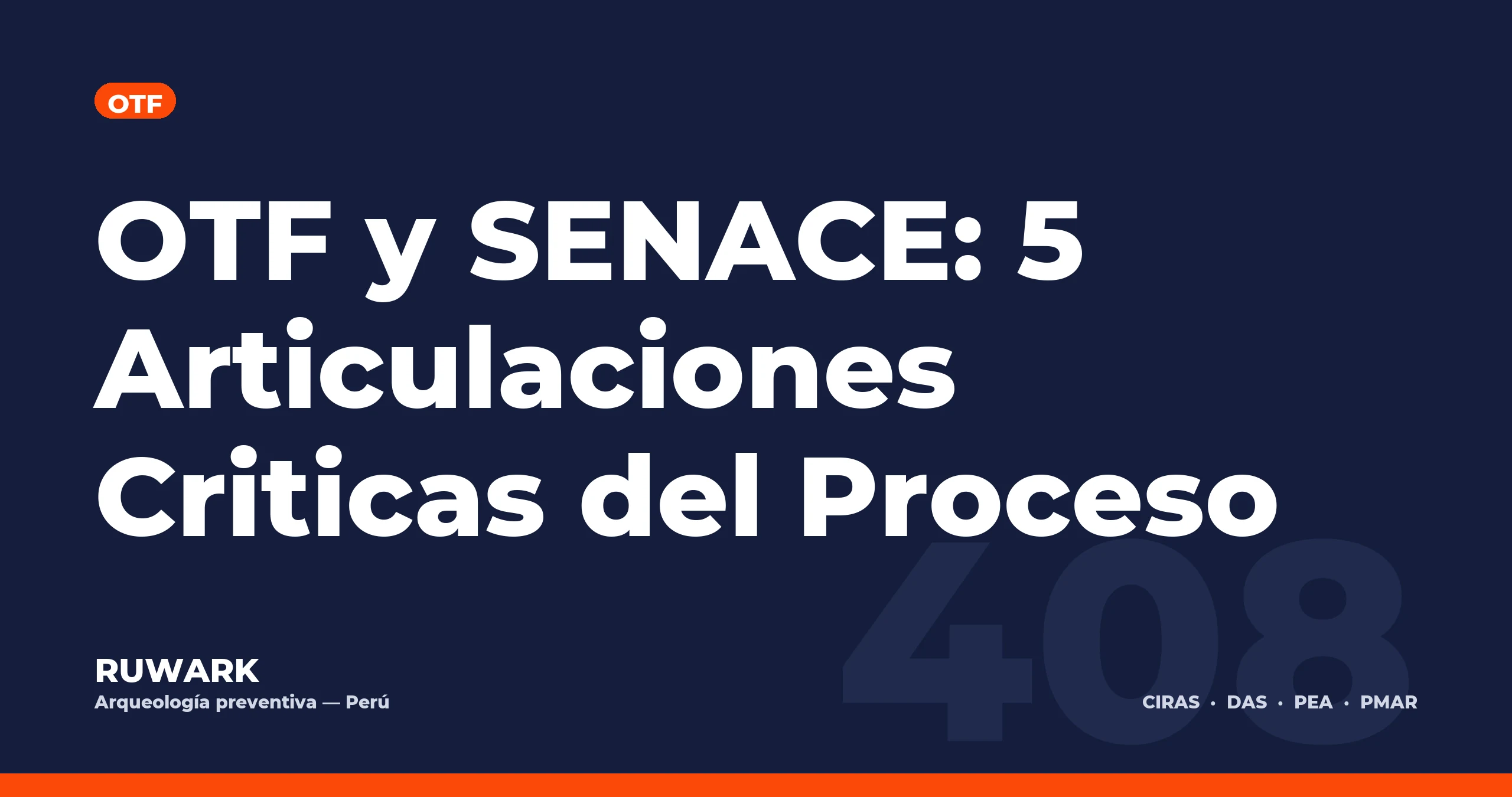 OTF y SENACE: 5 Articulaciones Criticas del Proceso — RUWARK