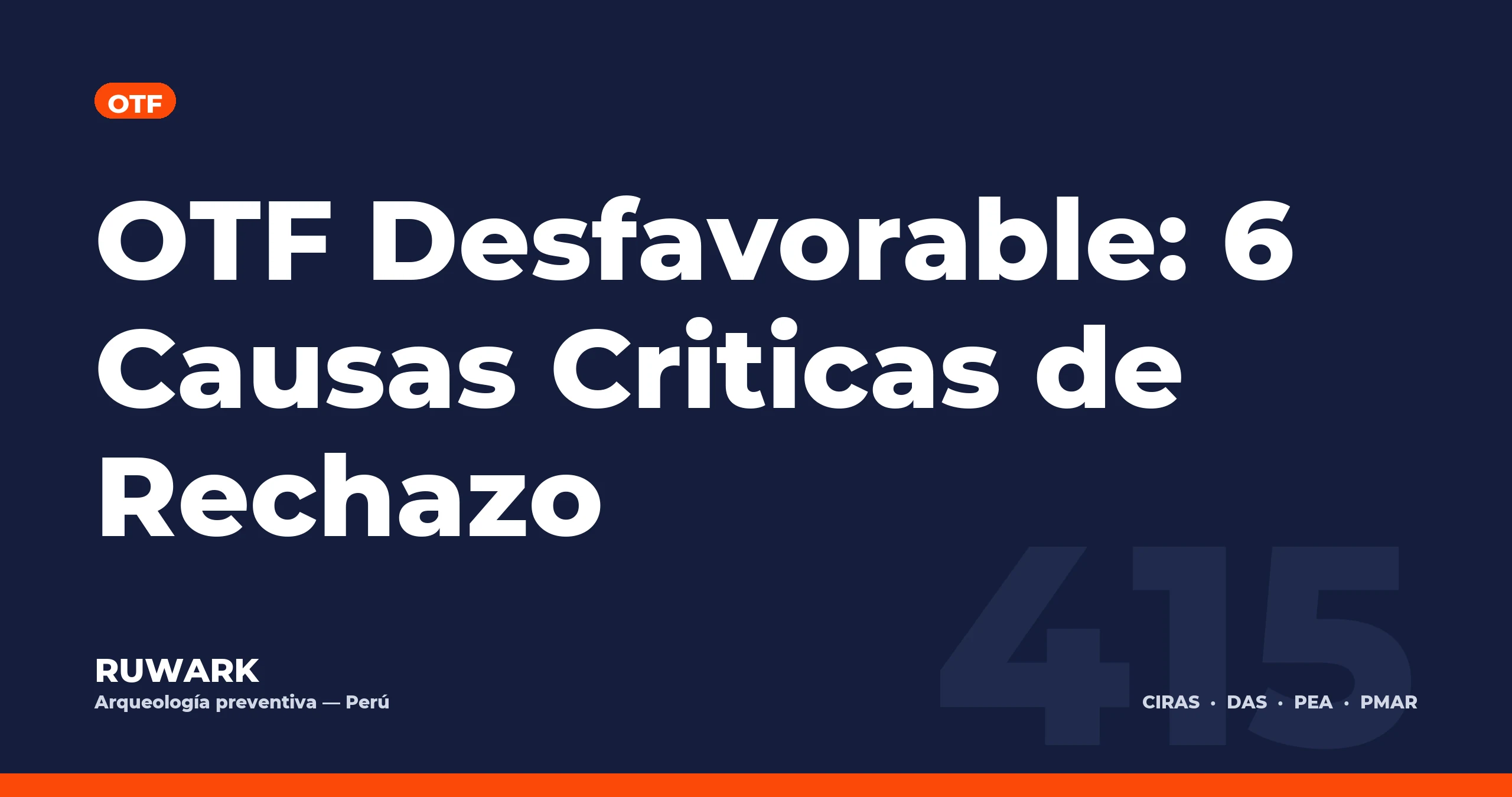 OTF Desfavorable: 6 Causas Criticas de Rechazo — RUWARK