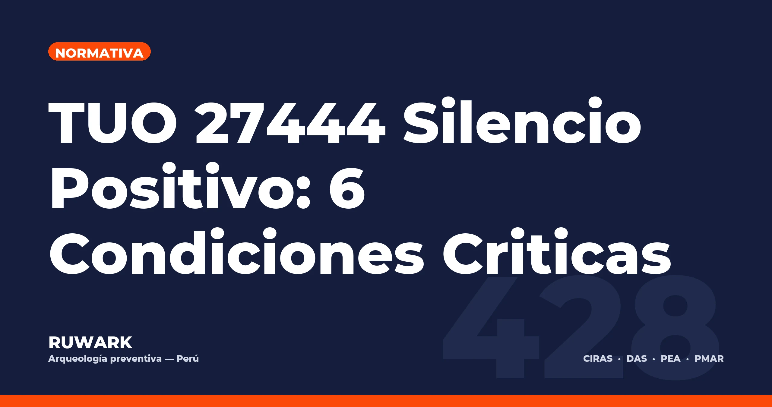 TUO 27444 Silencio Positivo: 6 Condiciones Criticas — RUWARK