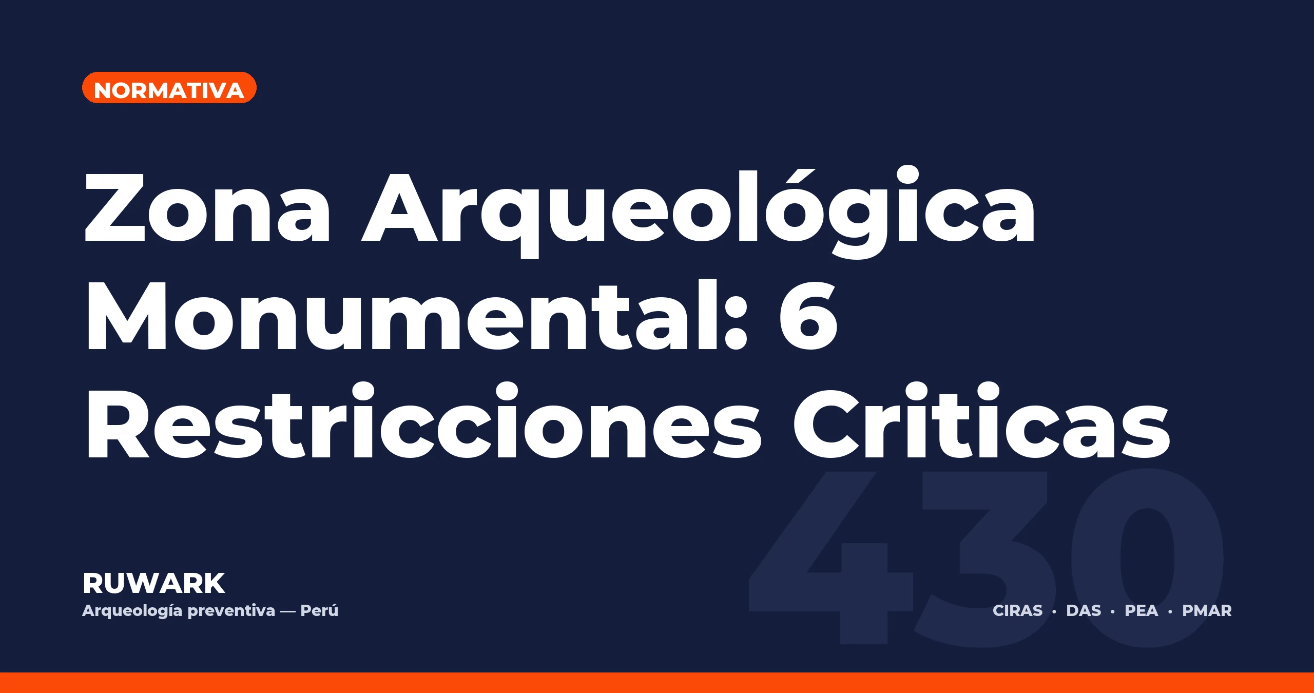 Zona Arqueológica Monumental: 6 Restricciones Criticas — RUWARK