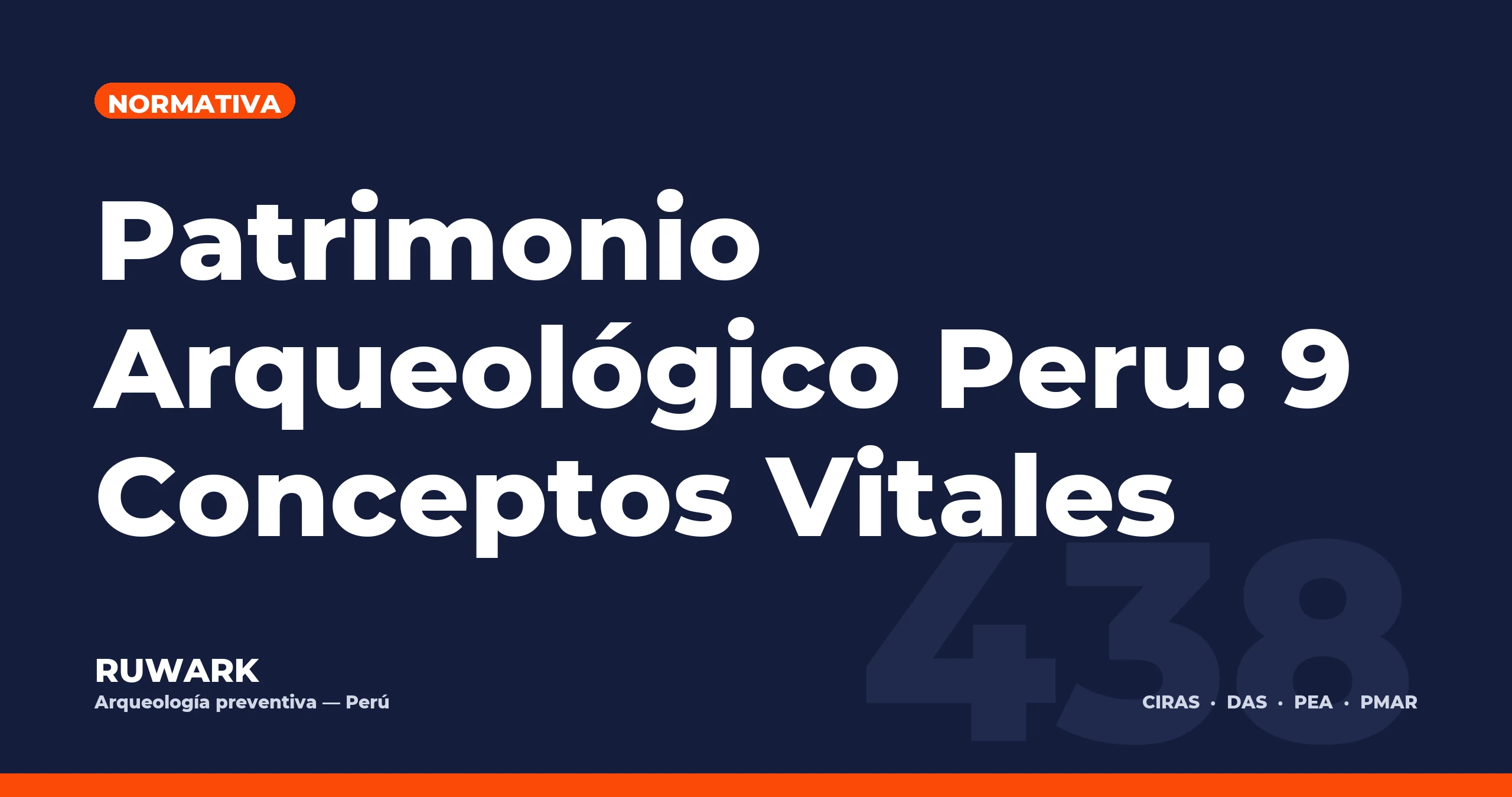 Patrimonio Arqueológico Peru: 9 Conceptos Vitales — RUWARK