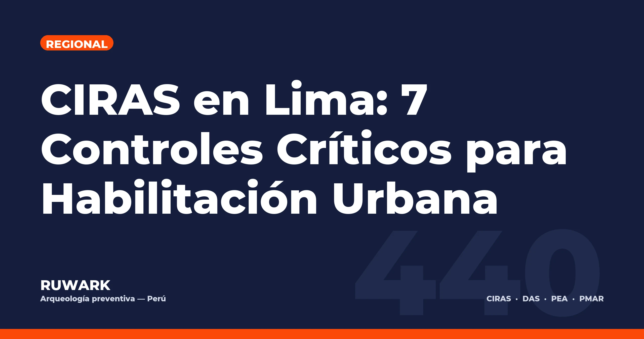 CIRAS en Lima: 7 Controles Críticos para Habilitación Urbana — RUWARK