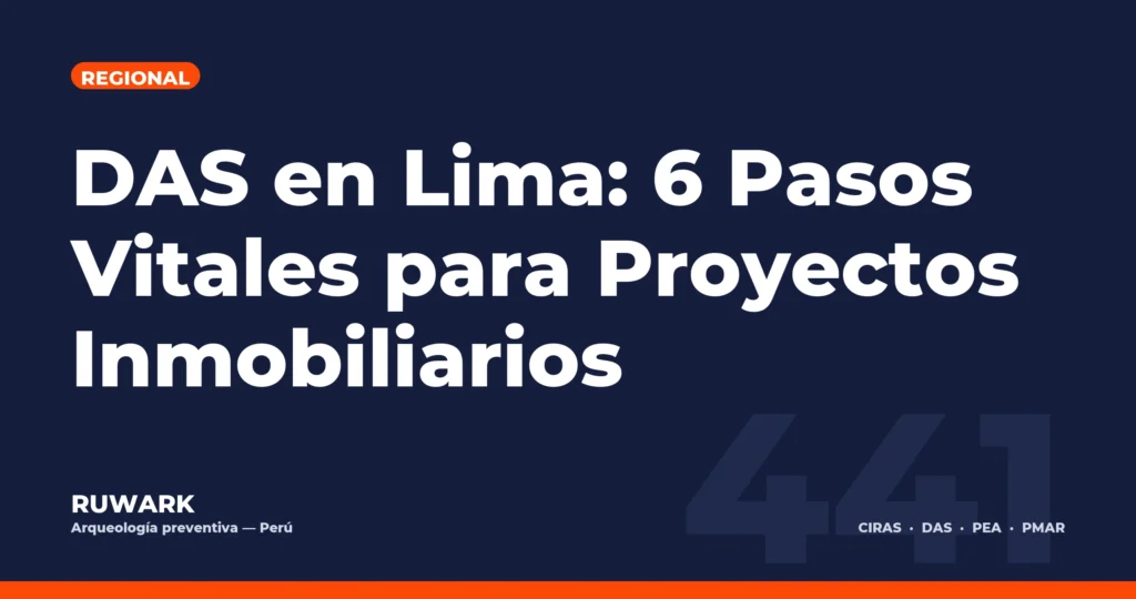 DAS en Lima: 6 Pasos Vitales para Proyectos Inmobiliarios — RUWARK