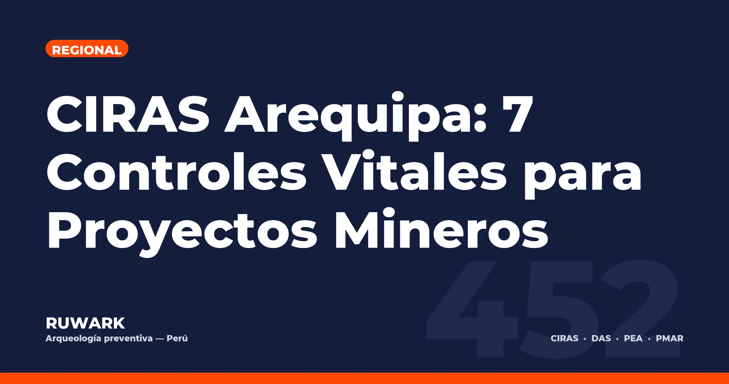 CIRAS Arequipa: 7 Controles Vitales para Proyectos Mineros — RUWARK