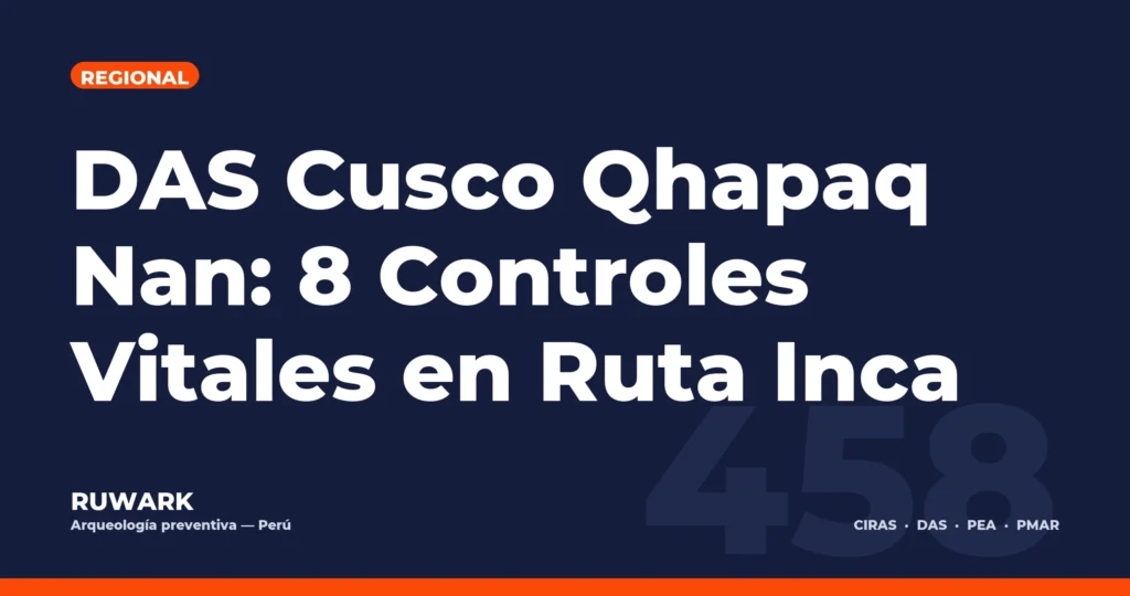 DAS Cusco Qhapaq Nan: 8 Controles Vitales en Ruta Inca — RUWARK