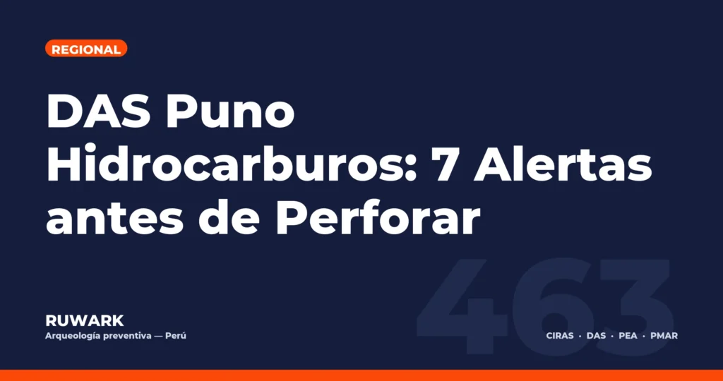 DAS Puno Hidrocarburos: 7 Alertas antes de Perforar — RUWARK