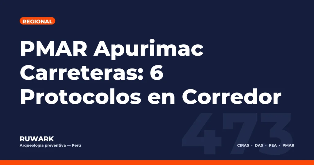 PMAR Apurimac Carreteras: 6 Protocolos en Corredor — RUWARK
