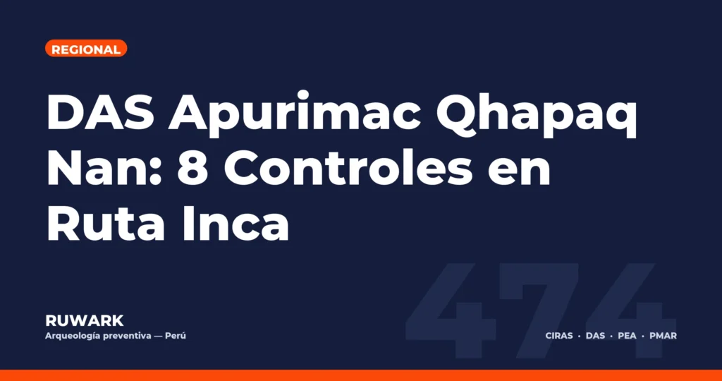 DAS Apurimac Qhapaq Nan: 8 Controles en Ruta Inca — RUWARK