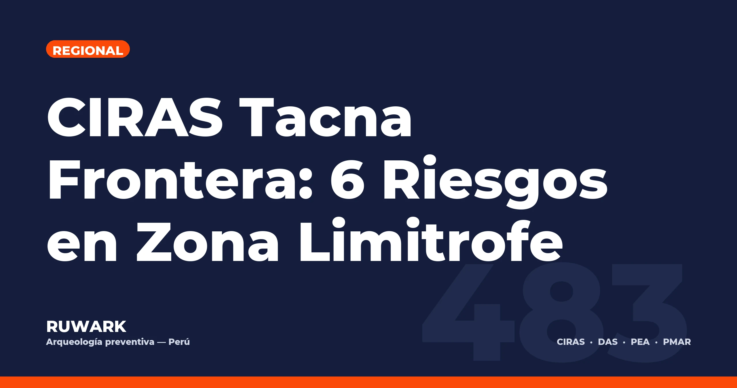 CIRAS Tacna Frontera: 6 Riesgos en Zona Limitrofe — RUWARK
