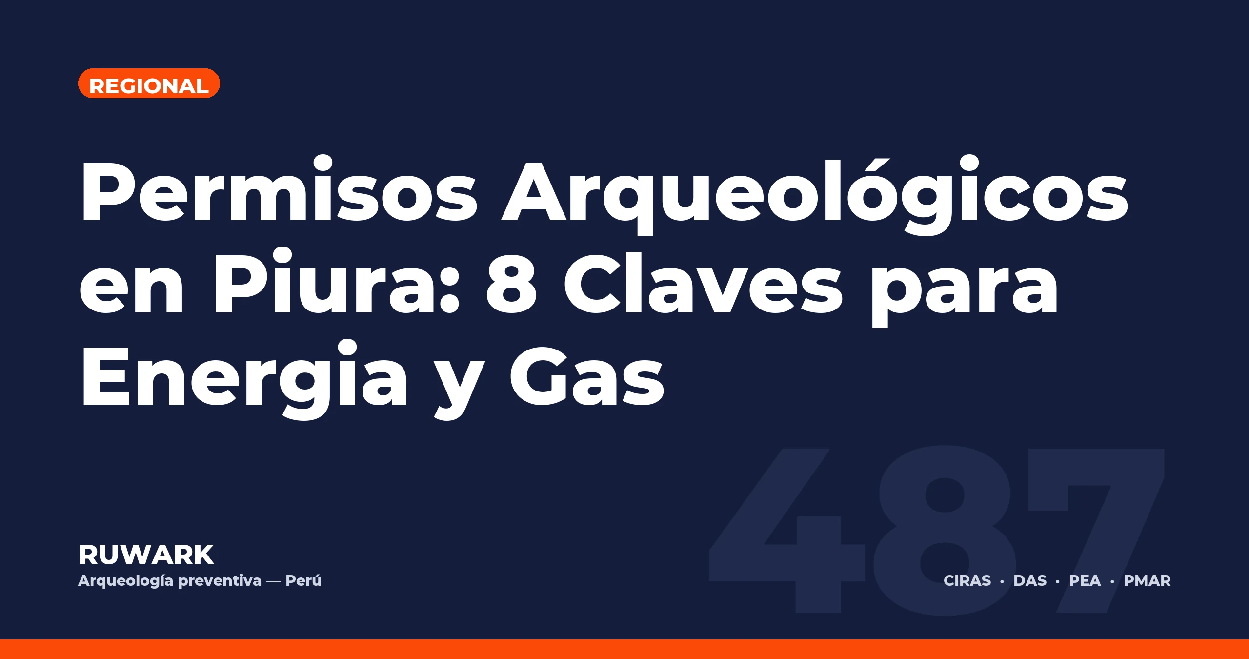 Permisos Arqueológicos en Piura: 8 Claves para Energia y Gas — RUWARK