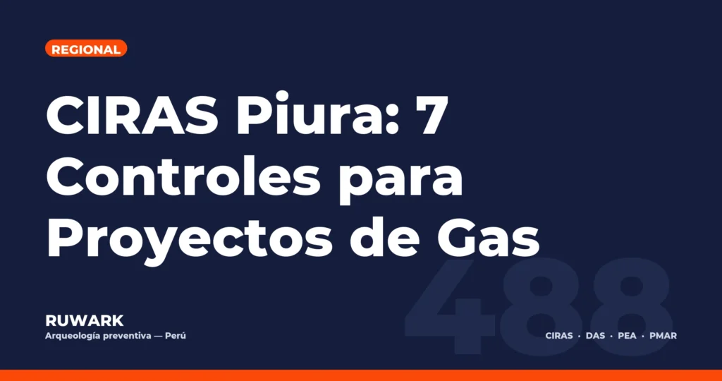 CIRAS Piura: 7 Controles para Proyectos de Gas — RUWARK