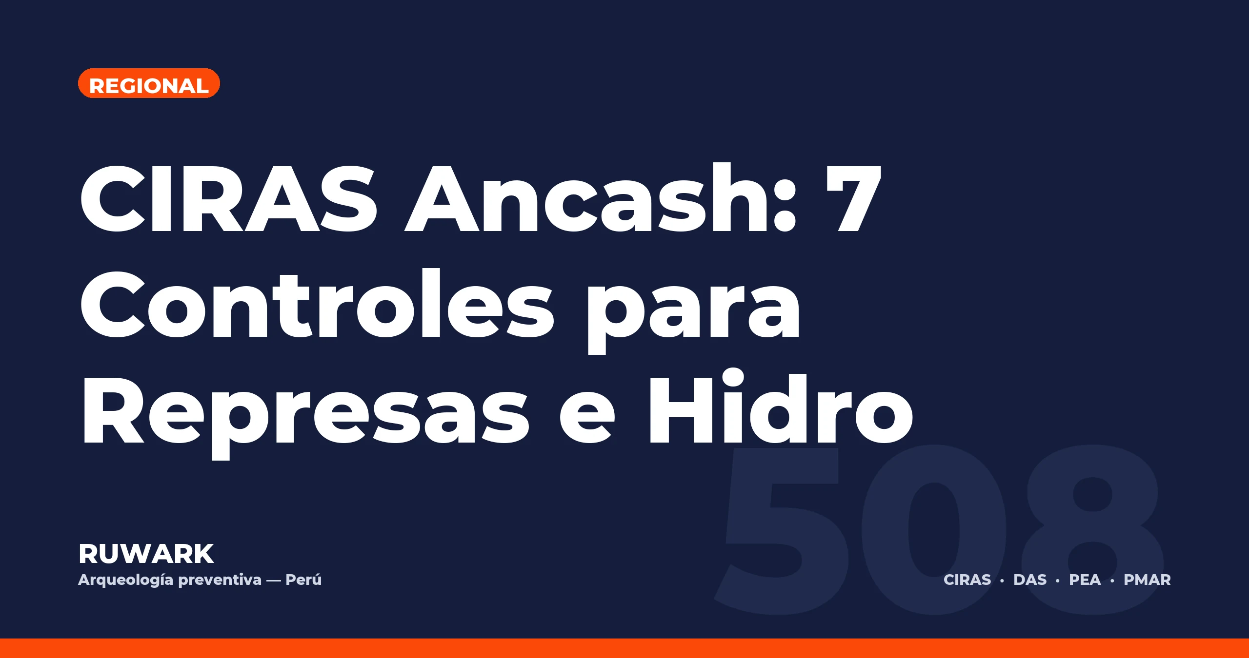 CIRAS Ancash: 7 Controles para Represas e Hidro — RUWARK