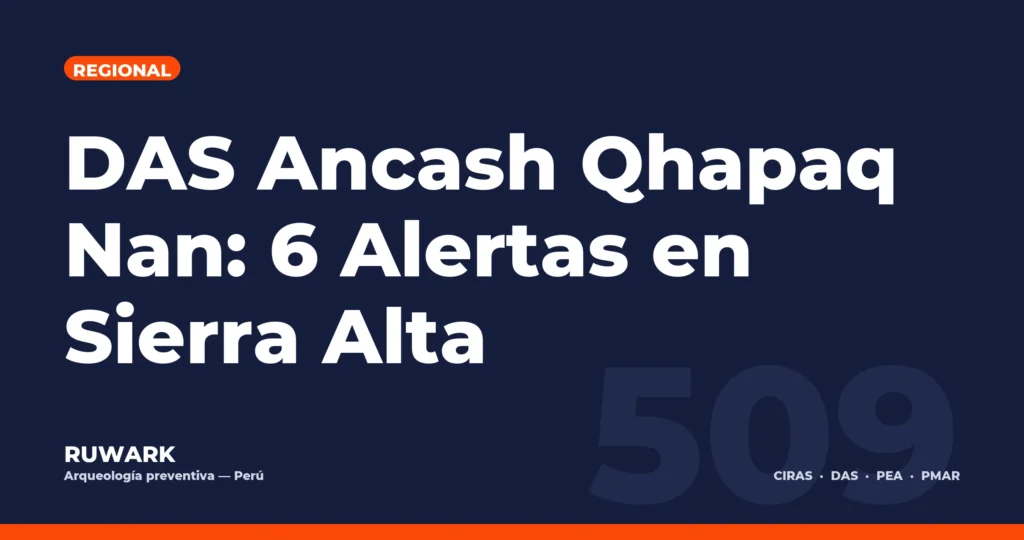 DAS Ancash Qhapaq Nan: 6 Alertas en Sierra Alta — RUWARK