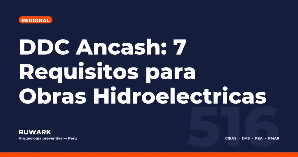 DDC Ancash: 7 Requisitos para Obras Hidroelectricas — RUWARK
