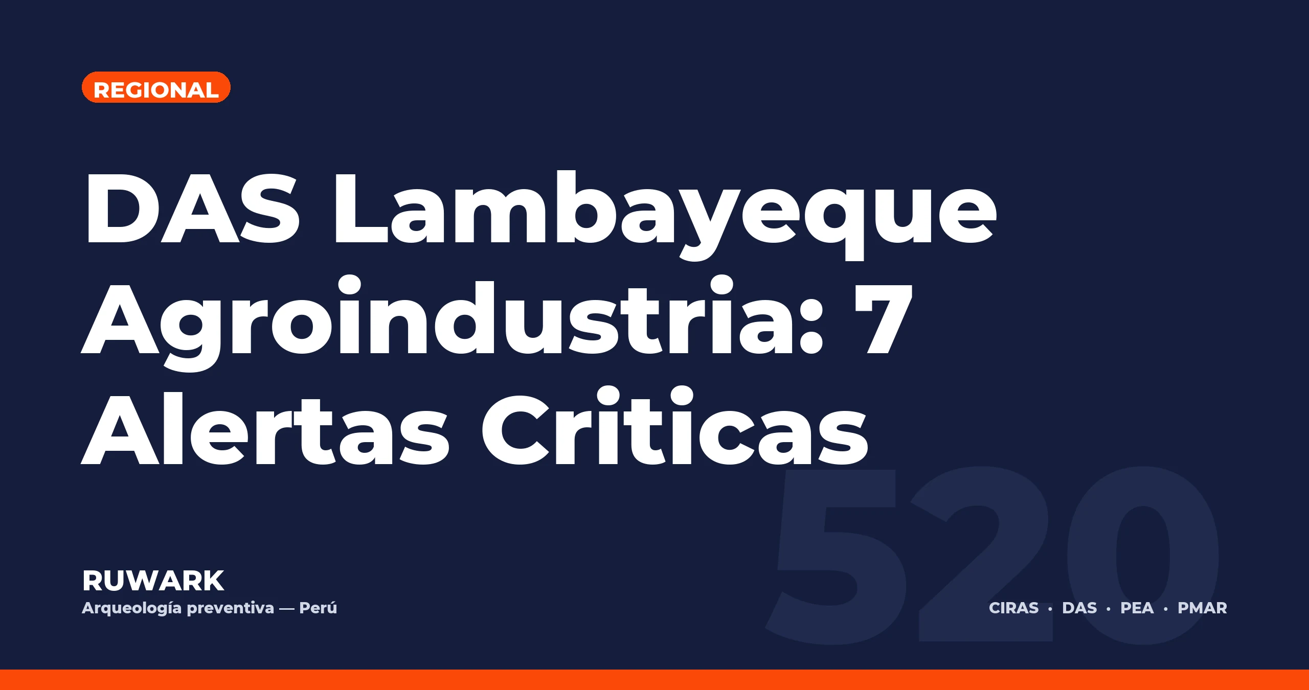DAS Lambayeque Agroindustria: 7 Alertas Criticas — RUWARK