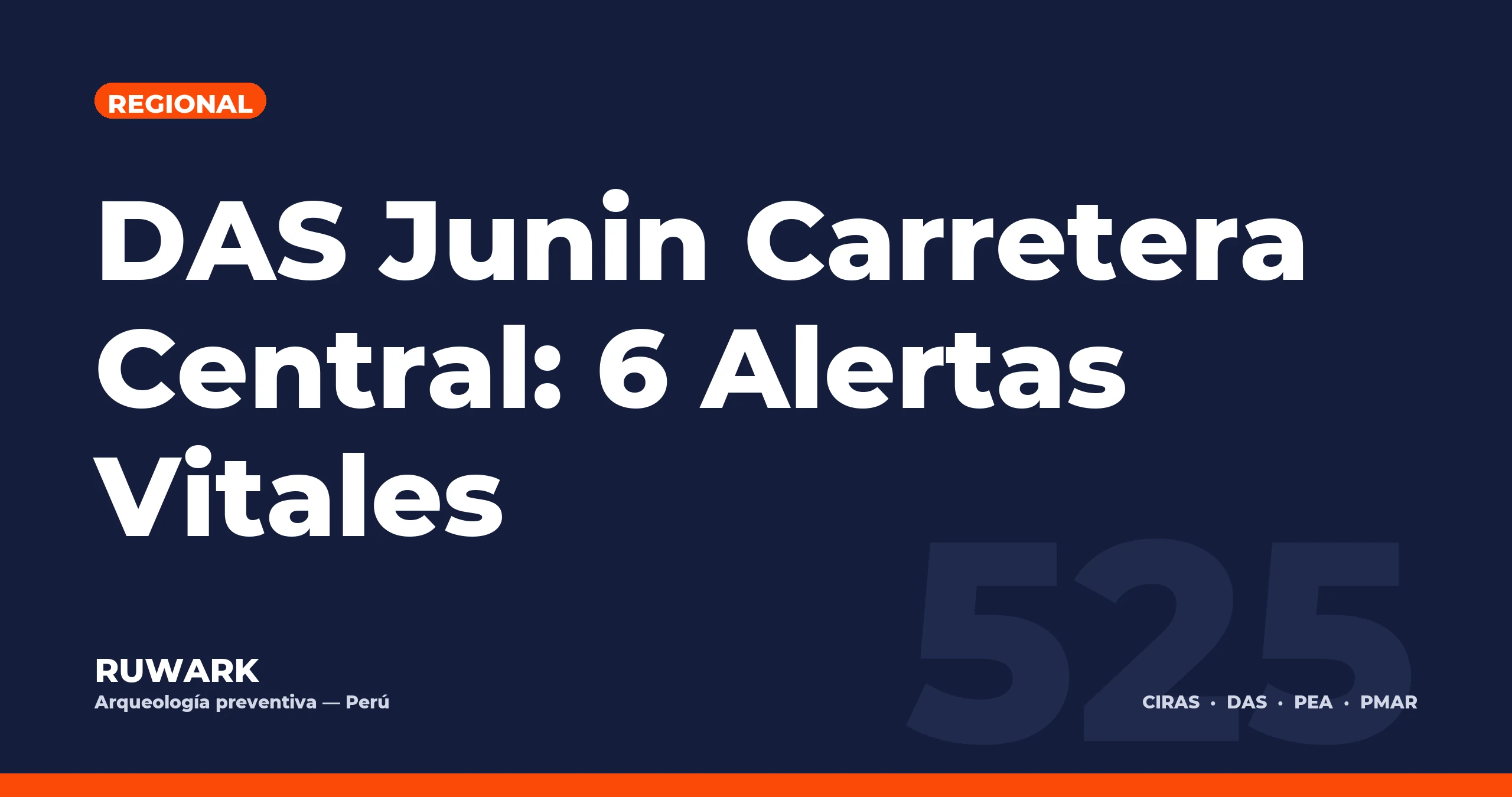 DAS Junin Carretera Central: 6 Alertas Vitales — RUWARK