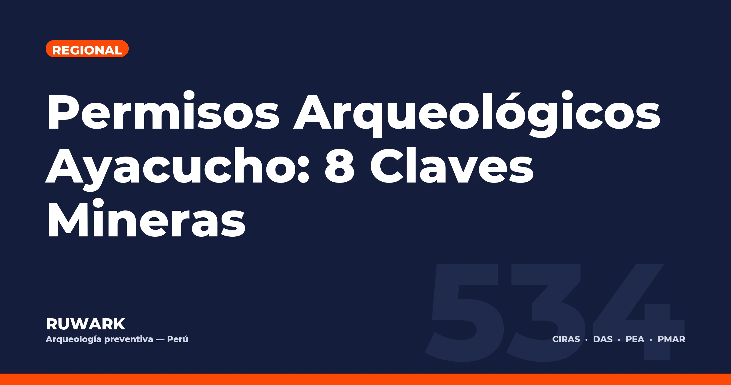 Permisos Arqueológicos Ayacucho: 8 Claves Mineras — RUWARK