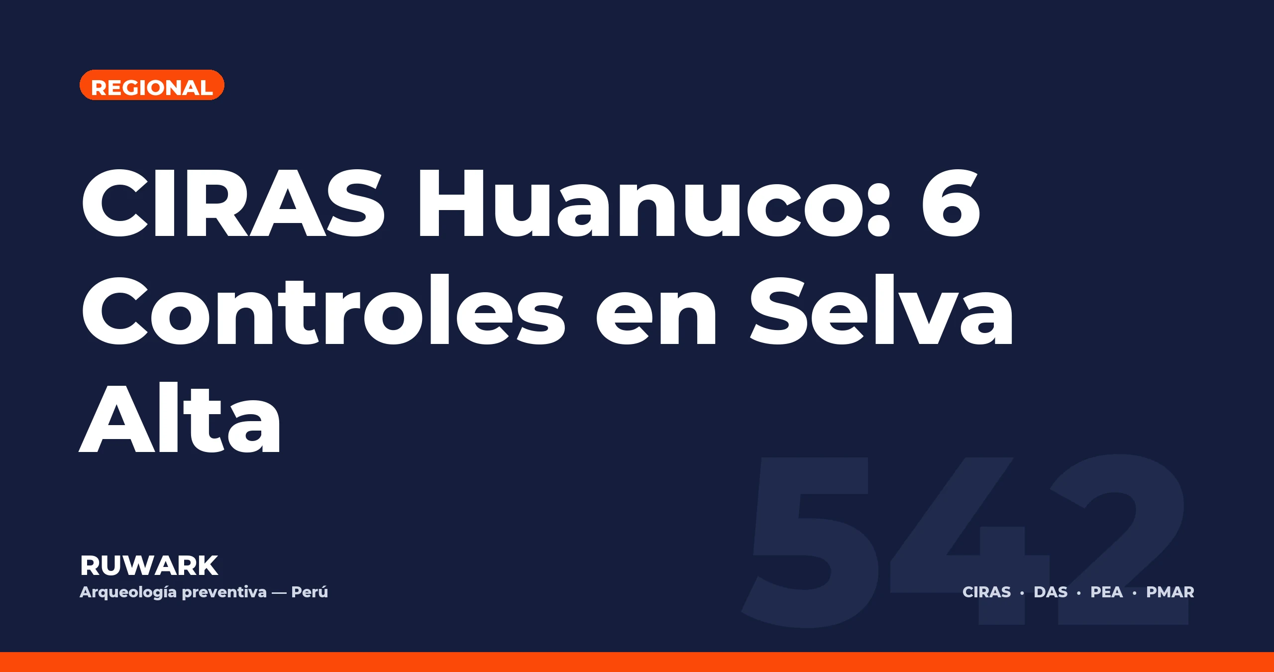 CIRAS Huanuco: 6 Controles en Selva Alta — RUWARK
