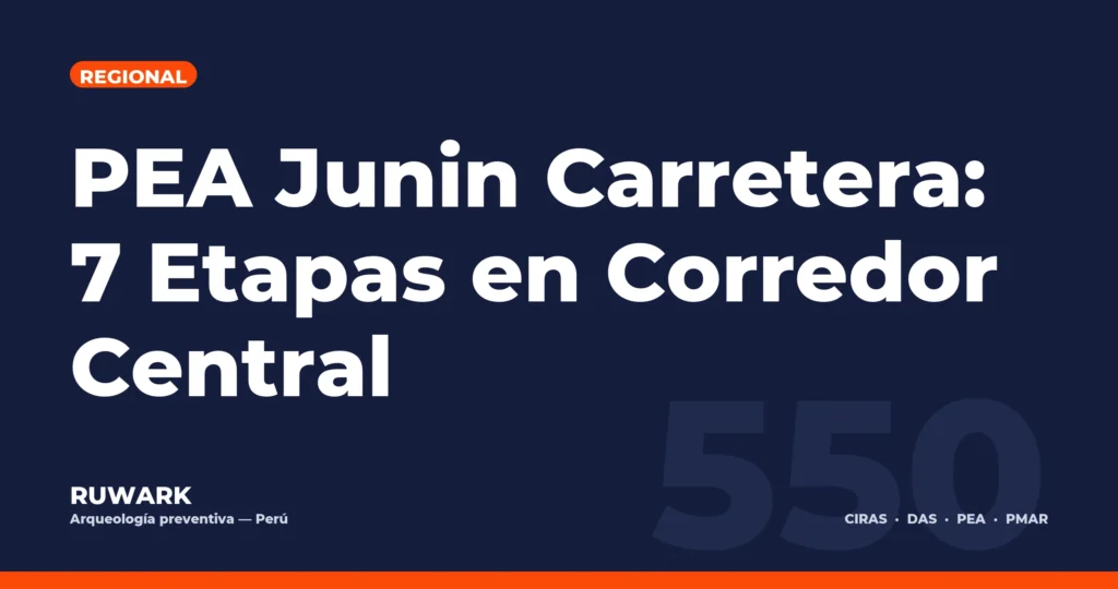 PEA Junin Carretera: 7 Etapas en Corredor Central — RUWARK