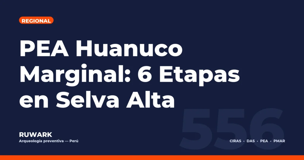 PEA Huanuco Marginal: 6 Etapas en Selva Alta — RUWARK