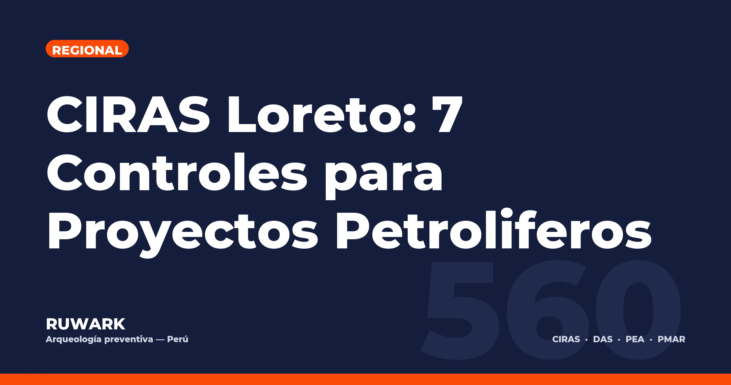 CIRAS Loreto: 7 Controles para Proyectos Petroliferos — RUWARK