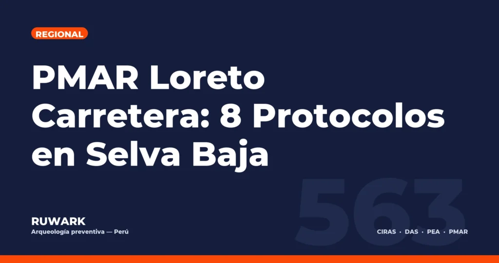 PMAR Loreto Carretera: 8 Protocolos en Selva Baja — RUWARK